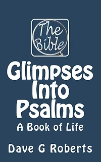 Glimpses into Psalms: A Book of Life