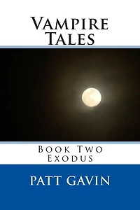 Vampire Tales: Book Two - Exodus