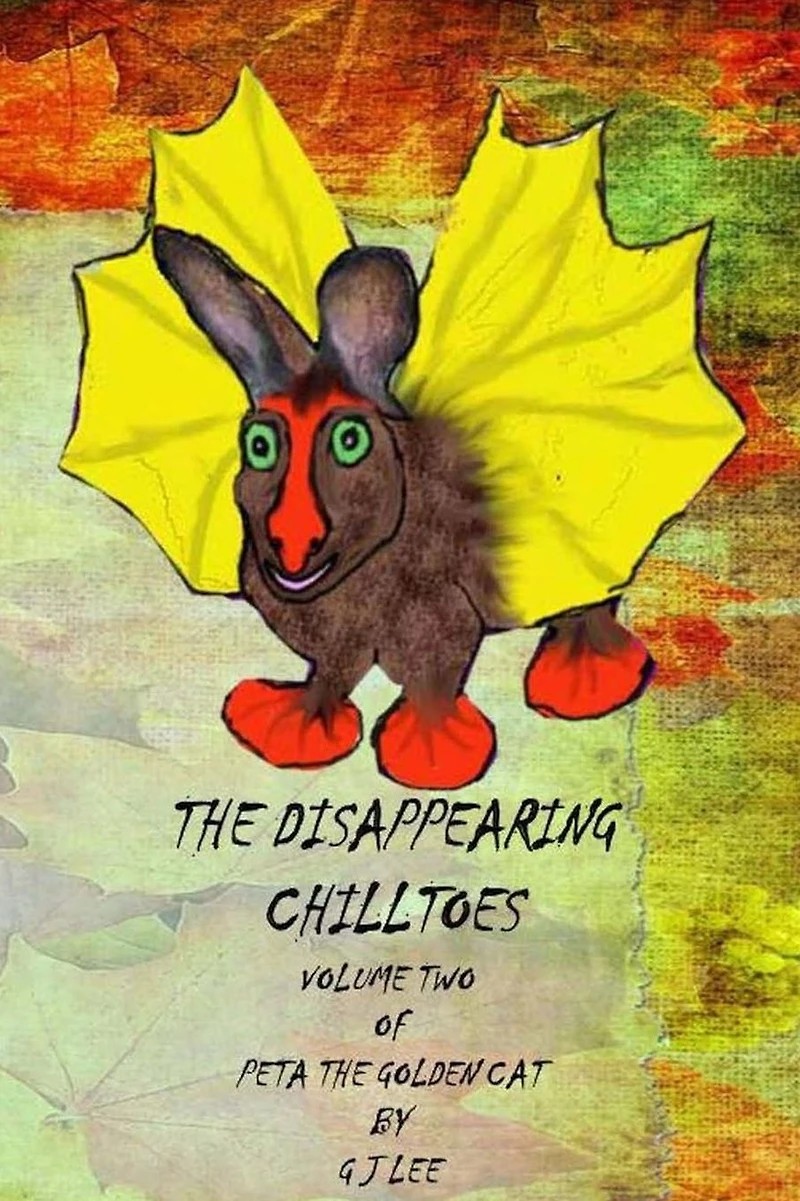 The Disappearing Chilltoes: The second volume of Peta the Golden Cat