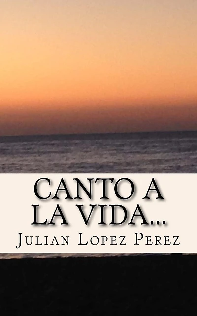 Canto a la vida...: Primera recopilacion