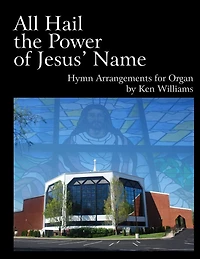 All Hail the Power of Jesus' Name: Organ Arrangements