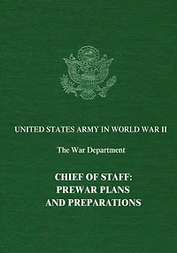 Chief of Staff: Prewar Plans and Preparations