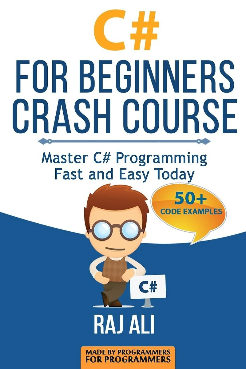 C#: C# For Beginners Crash Course: Master C# Programming Fast and Easy Today