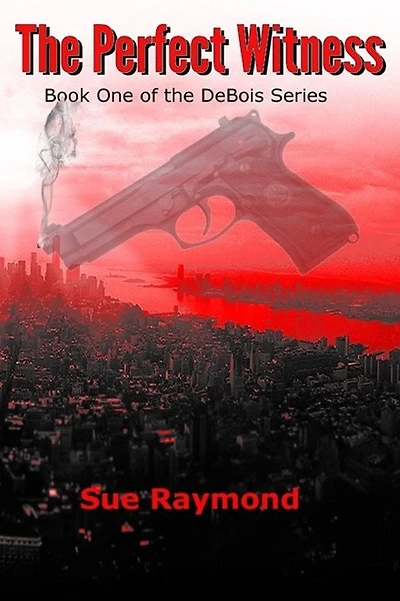 The Perfect Witness: Book One in the Debois Series
