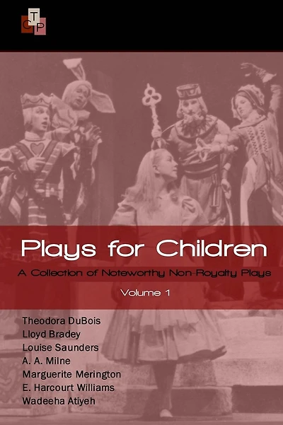 Plays for Children: Volume 1: A Collection of Noteworthy Non-Royalty Plays