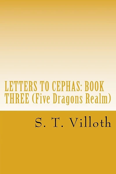 Letters to Cephas: Book Three: An Account of the Travels of Thomas the Apostle along the Silk Road, in the Third and Fourth Years after the Crucifixion of Jesus of Nazareth.