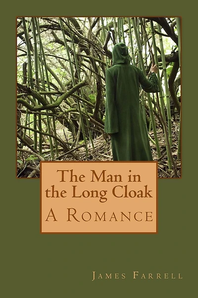 The Man in the Long Cloak: A Romance