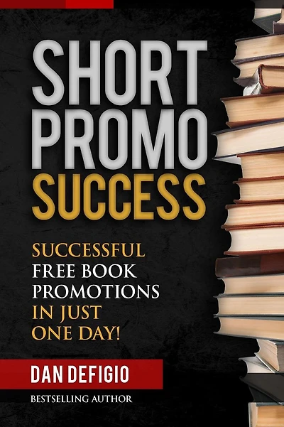 Short Promo Success: How To Run Successful Free Promotions In Just One Day!