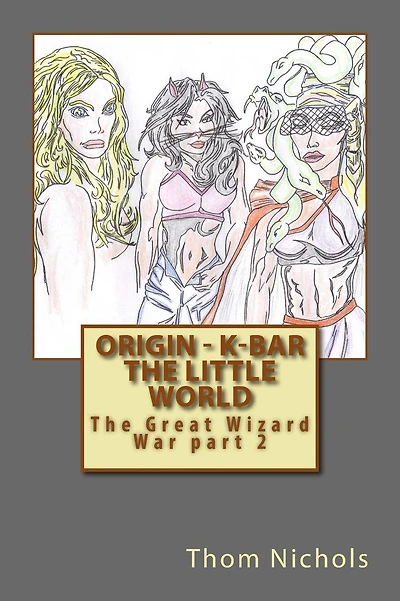 Origin - K-bar The Little World: The Great Wizard War part 2