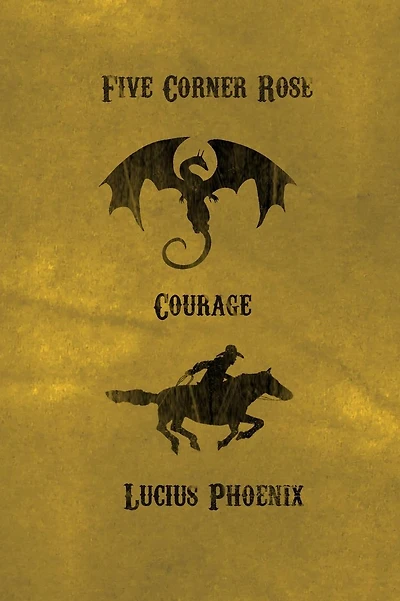 Five Corner Rose: Courage