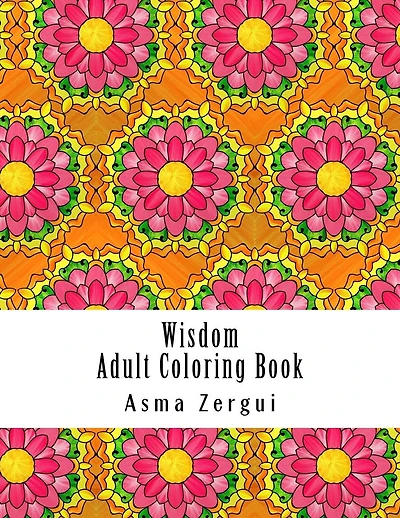 Wisdom: Adult Coloring Book: Coloring Book for Adults with quotes and pattern backgrounds