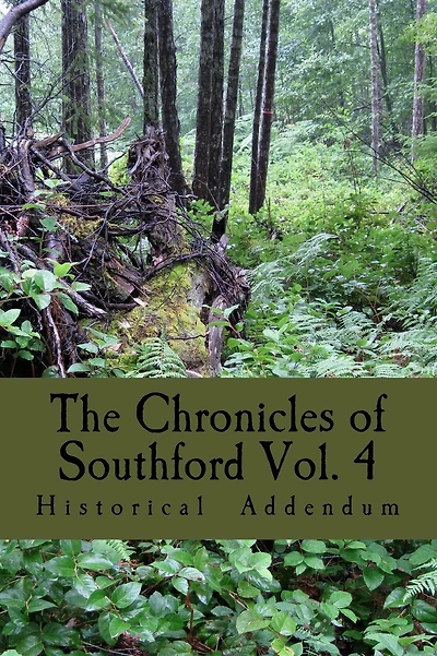 The Chronicles of Southford Vol. 4: Historical Addendum