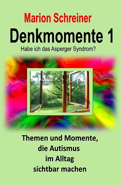 Denkmomente 1: Habe ich das Asperger Syndrom?