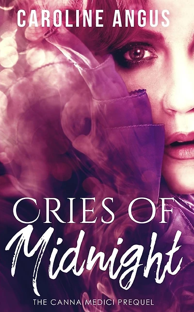 Cries of Midnight: The Prequel to the Canna Medici Series