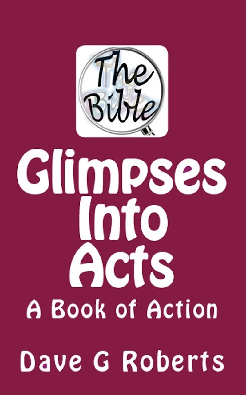 Glimpses Into Acts: A Book of Action