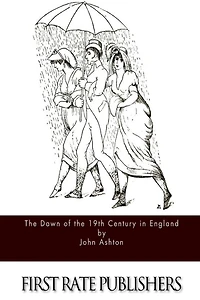 The Dawn of the 19th Century in England