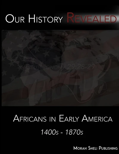 Our History Revealed: Africans in Early America