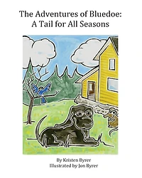 The Adventures of Bluedoe: A Tail for All Seasons