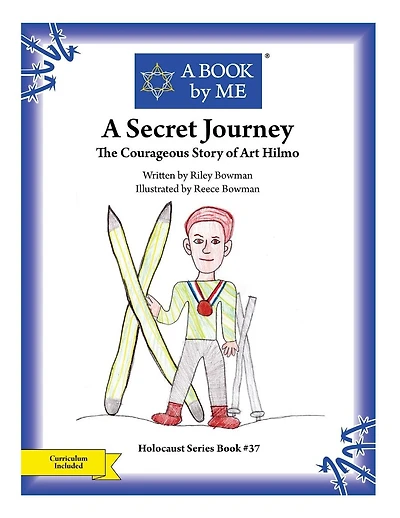 A Secret Journey: The Courageous Story of Art Hilmo