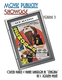 Movie Publicity Showcase Volume 3: Oliver Hardy & Harry Langdon in "Zenobia"