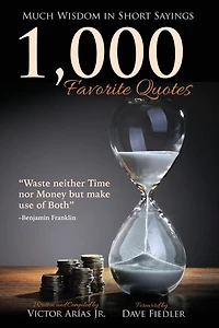 1,000 Favorite Quotes: Much Wisdom in Short Sayings