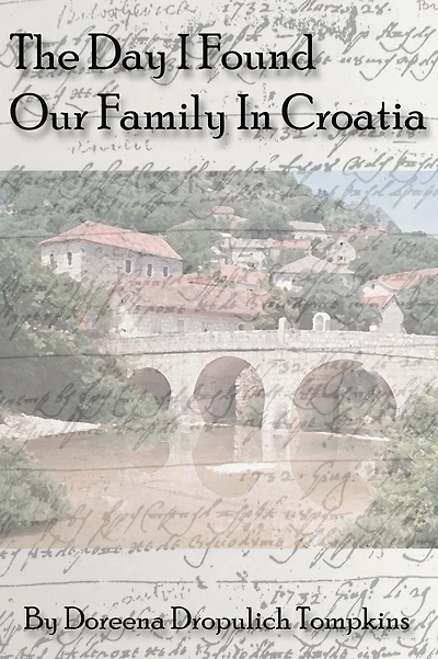 The Day I Found Our Family In Croatia
