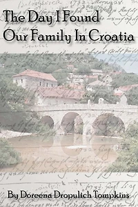 The Day I Found Our Family In Croatia
