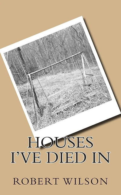 Houses I've Died In
