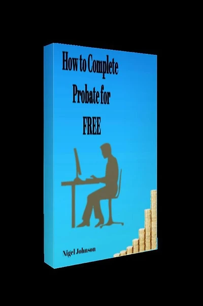 How to complete PROBATE For FREE: How to complete PROBATE For FREE