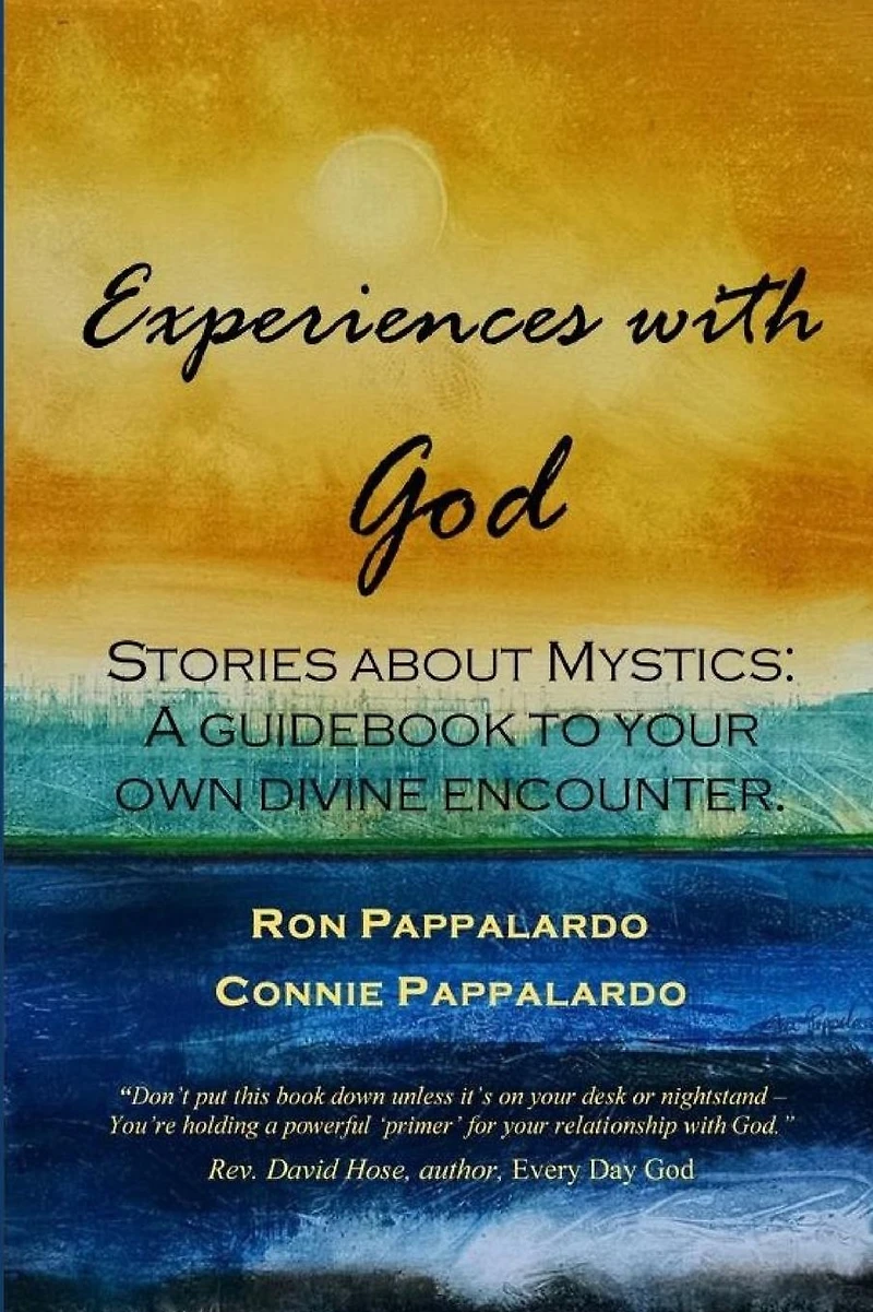 Experiences with God: Stories about Mystics: A Guidebook to Your Own Divine Encounter