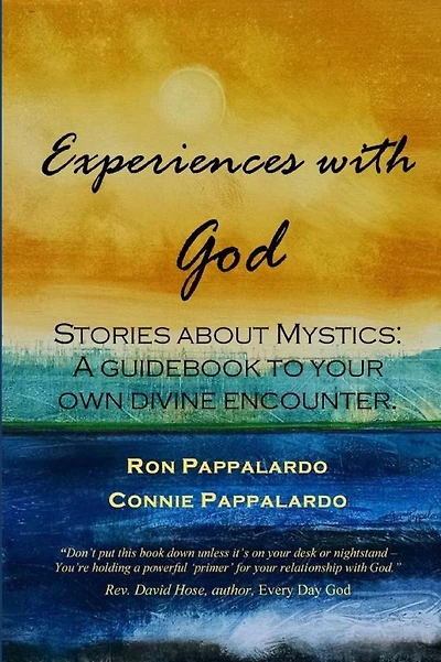 Experiences with God: Stories about Mystics: A Guidebook to Your Own Divine Encounter