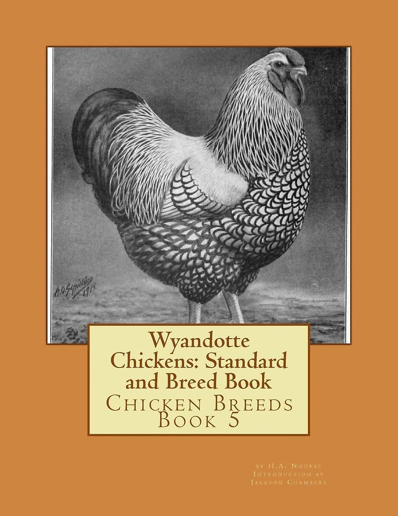 Wyandotte Chickens: Standard and Breed Book