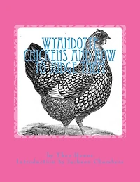 Wyandotte Chickens and How To Judge Them: Chicken Breeds Book 7