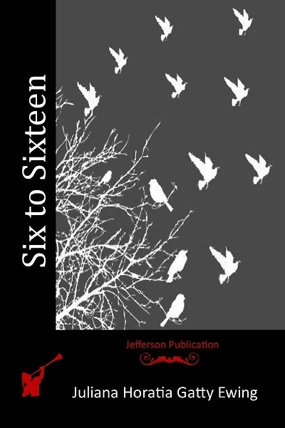 Six to Sixteen