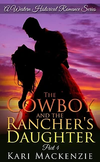 the Cowboy and Rancher's Daughter Book 4