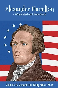 Alexander Hamilton - Illustrated and Annotated