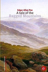 A Tale of the Ragged Mountains