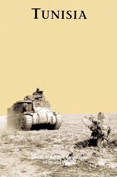Tunisia: The U.S. Army Campaigns of World War II