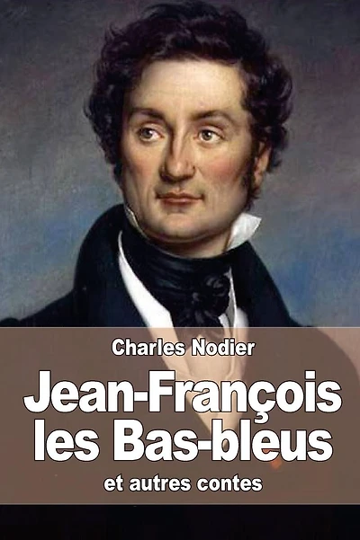 Jean-Franï¿½ois les Bas-bleus: et autres contes