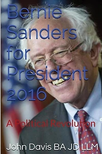 Bernie Sanders for President 2016: A Political Revolution
