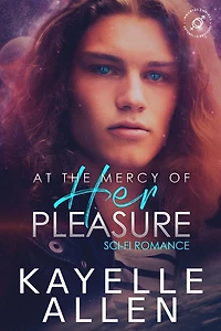 At the Mercy of Her Pleasure: Antonello Brothers 1: a Scifi Romance