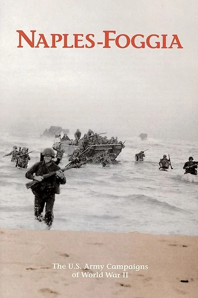 Naples-Foggia: The U.S. Army Campaigns of World War II