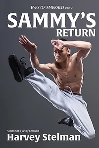 Eyes Of Emerald Part 2: Sammy's Return