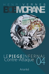 Bob Morane: Le Piege Infernal/4: Contre-Attaque