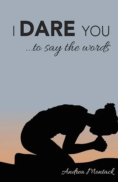 I Dare You: ..to say the words