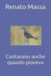 Cantavano anche quando pioveva
