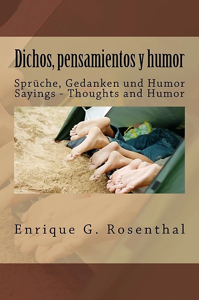 Dichos, pensamientos y humor: Sprï¿½che, Gedanken und Humor Sayings - Thoughts and Humor