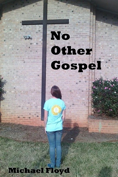 No Other Gospel: Living Life God's Way