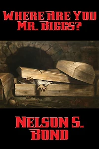 Where Are You Mr. Biggs?