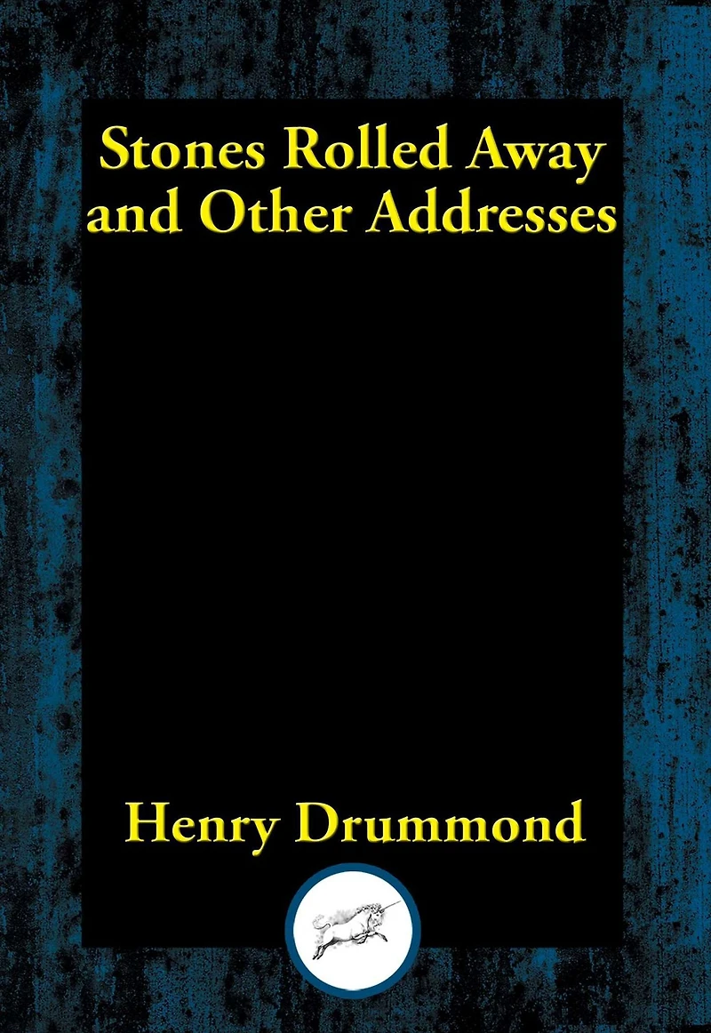 The Stones Rolled Away and Other Addresses